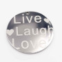 Charms acciaio doppia lucidatura Live laugh Love 18 mm 1 pz